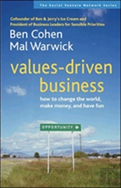Values-Driven Business: How To Change The World, Make Money, And Have Fun