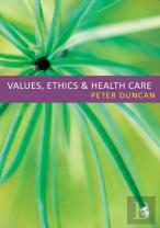 Values, Ethics And Health Care