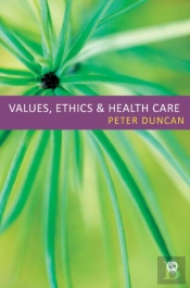 Values, Ethics And Health Care