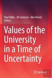 Values Of The University In A Time Of Uncertainty