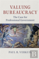 Valuing Bureaucracy