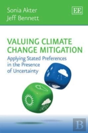 Valuing Climate Change Mitigation - Applying Stated Preferences In The Presence Of Uncertainty