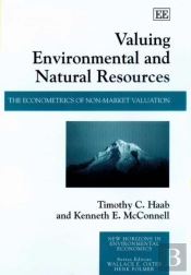 Valuing Environmental And Natural Resources - The Econometrics Of Non-Market Valuation