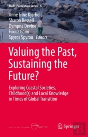 Valuing The Past, Sustaining The Future?