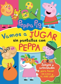 Bertrand.pt - Vamos A Jugar Sin Pantallas Con Peppa (Peppa Pig. Actividades)