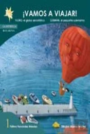 ¡Vamos A Viajar!: Floro, El Globo Aerostático. Germán, El Pequeño Subamarino