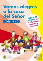 Vamos Alegres A La Casa Del Señor. Ciclos B Y C
