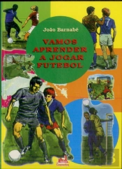 Vamos Aprender a Jogar Futebol