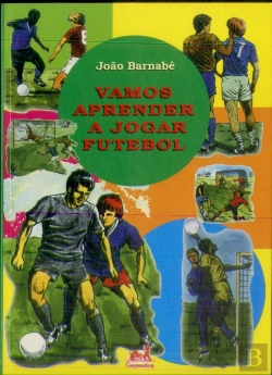 Bertrand.pt - Vamos Aprender a Jogar Futebol
