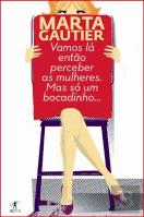 Vamos Lá Então Perceber as Mulheres. Mas Só Um Bocadinho…