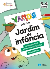 VAMOS para o jardim de infância - Linguagem Oral e Abordagem à Escrita / Matemática - 3-4 Anos