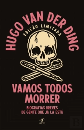 Vamos Todos Morrer - Edição Limitada