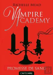 Vampire Academy, T4 : Promesse De Sang