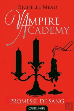 Bertrand.pt - Vampire Academy, T4 : Promesse De Sang