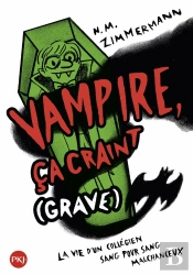 Vampire ; Ça Craint Grâve