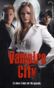 Vampire City - T.5 - Le Maitre Du Chaos