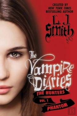 Bertrand.pt - Vampire Diaries: The Hunters: Phantom