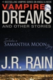 Vampire Dreams And Other Stories (Includes A Samantha Moon Short Story)