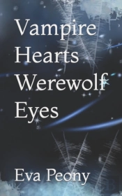 Vampire Hearts Werewolf Eyes