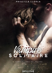 Vampire Solitaire Tome 1 : Âme Retrouvée