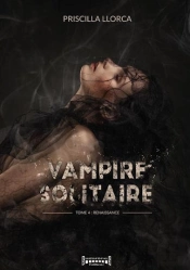 Vampire Solitaire Tome 4 : Renaissance