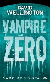 Vampire Story T.3 : Vampire Zero