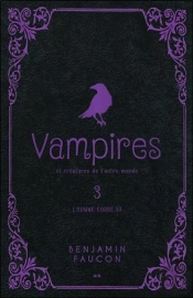 Vampires Et Creatures De L'Autre Monde - L'Homme-Corbeau T3