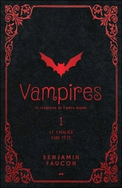 Bertrand.pt - Vampires Et Creatures De L'Autre Monde T1 - Le Cavalier Sans Tete