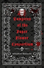 Vampires Of The Paper Flower Consortium