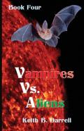 Vampires Vs. Aliens, Book Four