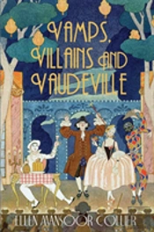 Vamps, Villains And Vaudeville