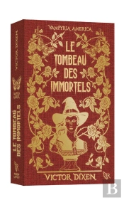 Vampyria America Tome 1 : Le Tombeau Des Immortels