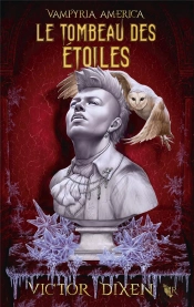 Vampyria America Tome 2 : Le Tombeau Des Étoiles