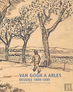 Bertrand.pt - Van Gogh À Arles ; Dessins 1888-1889