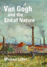 Van Gogh And The End Of Nature