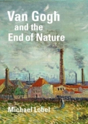Van Gogh And The End Of Nature