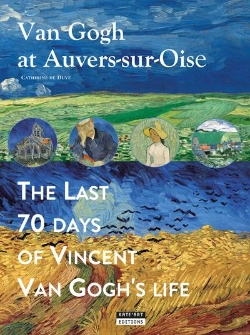 Bertrand.pt - Van Gogh At Auvers-Sur-Oise : The Last 70 Days Of Vincent Van Gogh (Eng)
