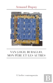 Van Gogh, Buraglio, Mon Père Et Les Autres