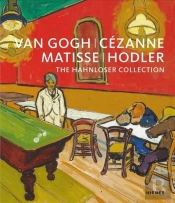 Van Gogh, Cezanne, Matisse, Hodler