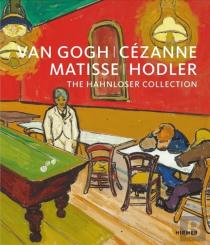 Van Gogh, Cezanne, Matisse, Hodler