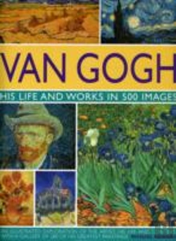 Bertrand.pt - Van Gogh: His Life And Works In 500 Images