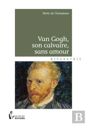 Van Gogh, Son Calvaire