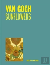 Van Gogh: Sunflowers (One Painting, One Story)