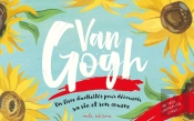 Van Gogh ; Un Livre D'Activités Pour Découvrir Sa Vie Et Son Oeuvre
