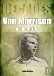 Van Morrison In The 1970s