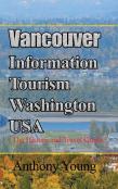Vancouver Information Tourism Washington Usa