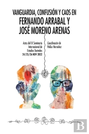 Vanguardia, Confusión Y Caos En Fernando Arrabal Y José More