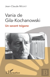 Vania De Gila-Kochanowski ; Un Savant Tsigane
