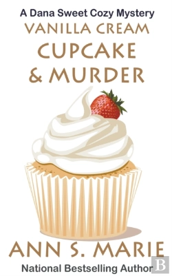 Bertrand.pt - Vanilla Cream Cupcake & Murder (Dana Sweet Cozy Mystery #4)
