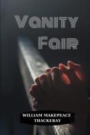 Vanity Fair By William Makepeace Thackeray